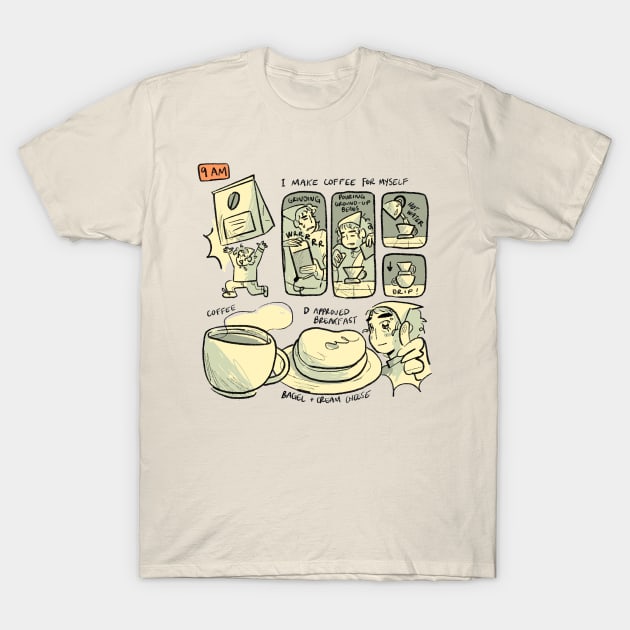 I MAKE COFFEE FOR MYSELF T-Shirt by HERU BOSS MURAI